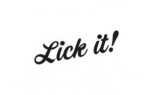 LICK IT